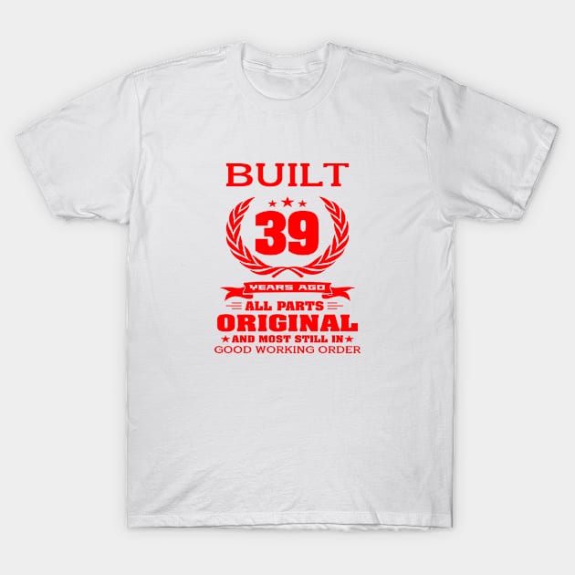 39th Birthday T-Shirt by A Zee Marketing